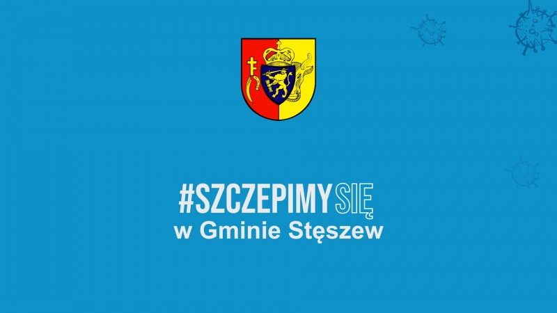 SZCZEPIMY SIĘ W GMINIE STĘSZEW