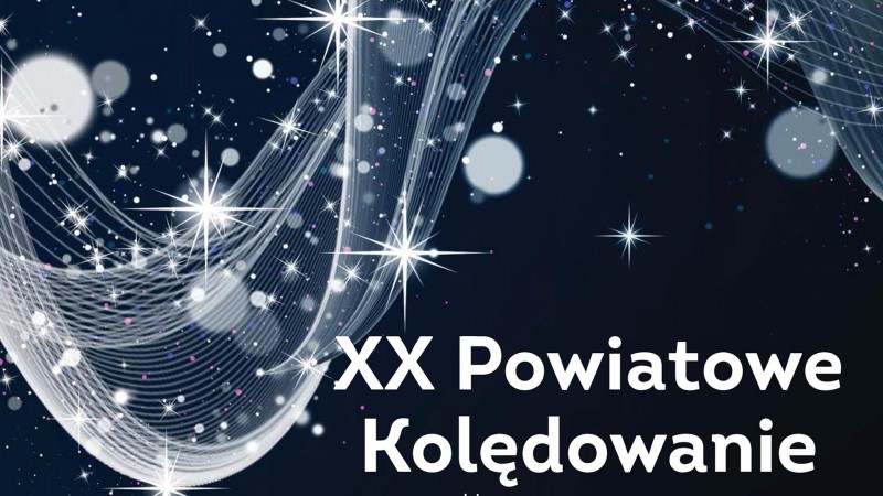 XX Powiatowe Kolędowanie
