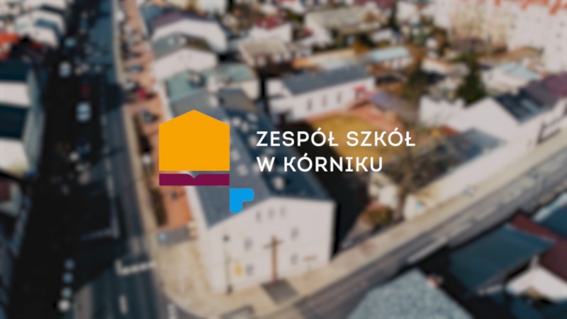 SZKOŁY POWIATU POZNAŃSKIEGO - ZESPÓŁ SZKÓŁ W KÓRNIKU