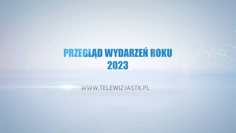 PRZEGLĄD WYDARZEŃ ROKU 2023
